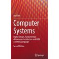 Computer Systems: Digital Design, Fundamentals of Computer Architecture and Arm Assembly Language