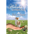 In Heaven Kittens Play: The Blue Angel and Her Garden of Pets