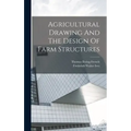 Agricultural Drawing And The Design Of Farm Structures