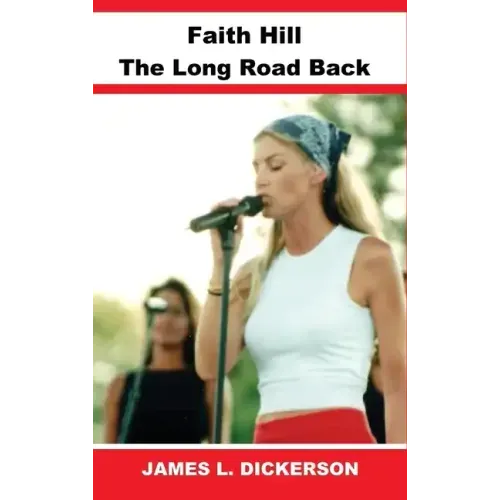 Faith Hill: The Long Road Back