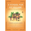 A School for My Village: A Promise to the Orphans of Nyaka