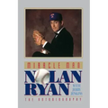 Miracle Man: Nolan Ryan