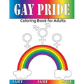 Gay Pride: Coloring Book for Adults