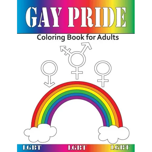 Gay Pride: Coloring Book for Adults