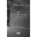 My Inventions: The Autobiography of Nikolas Tesla