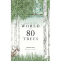 Around the World in 80 Trees: (The Perfect Gift for Tree Lovers)