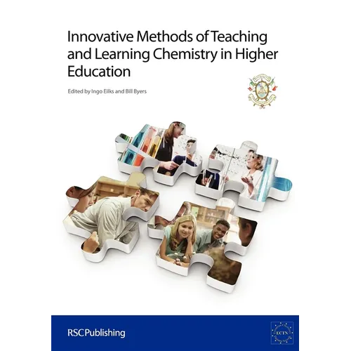 Innovative Methods of Teaching and Learning Chemistry in Higher Education: Rsc
