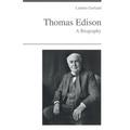 Thomas Edison - A Biography