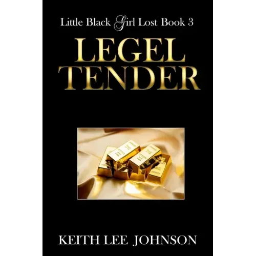 Little Black Girl Lost: Book 3 Legal Tender