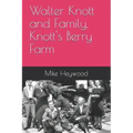 Walter Knott and Family, Knott's Berry Farm