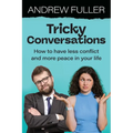 Tricky Conversations: How to have less conflict and more peace in your life