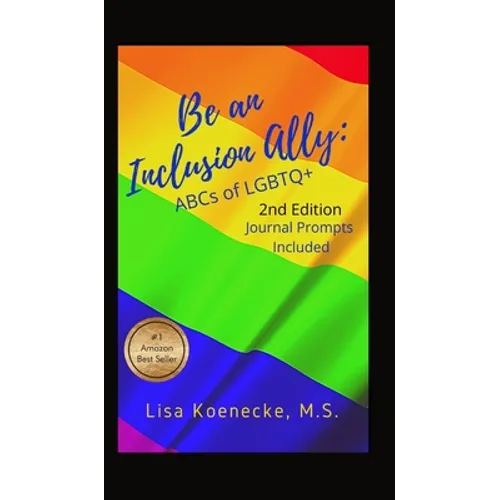 Be An Inclusion Ally: ABCs of LGBTQ+