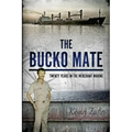 The Bucko Mate: Twenty Years in the Merchant Marine