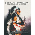 Doc Tate Nevaquaya: Master Comanche Artist and Flute Player