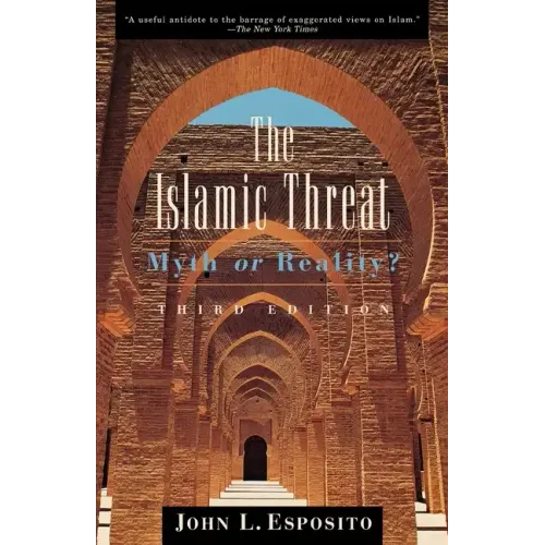 The Islamic Threat: Myth or Reality?