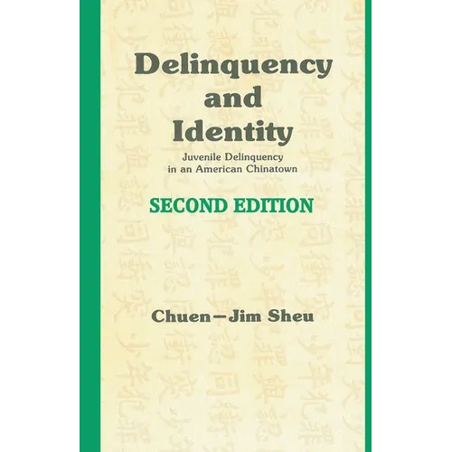 Delinquency and Identity: Delinquency in an American Chinatown