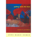 Pulling Down the Barn: Memories of a Rural Childhood