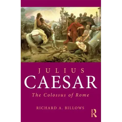 Julius Caesar: The Colossus of Rome