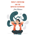 Self-Criticism and the Imposter Syndrome