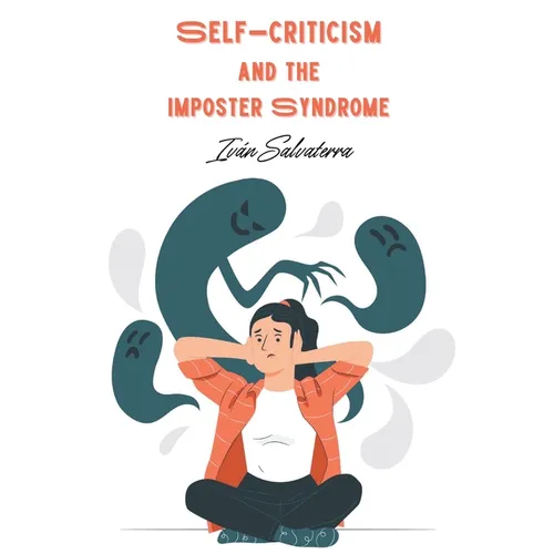 Self-Criticism and the Imposter Syndrome