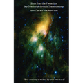 Blue Star the Pleiadian My Teachings through Transmissions: Volume Two of a Three volume series