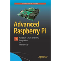 Advanced Raspberry Pi: Raspbian Linux and Gpio Integration