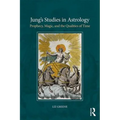 Jung's Studies in Astrology: Prophecy, Magic, and the Qualities of Time