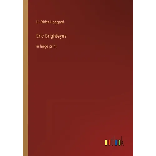 Eric Brighteyes: in large print