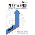 Zero to Hero: Your Guide to a Career in Cybersecurity