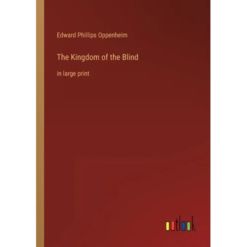 The Kingdom of the Blind: in large print