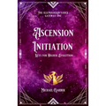 Ascension Initiation: Keys for Higher Evolution