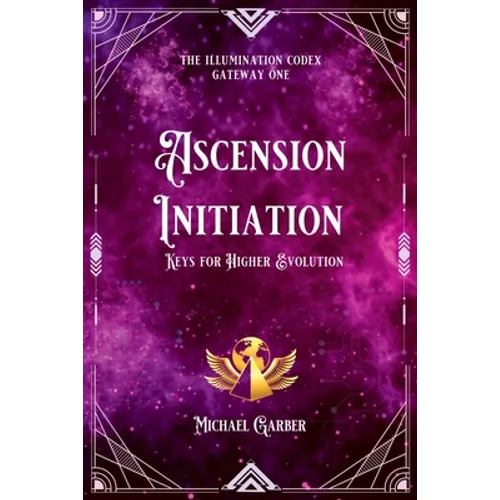 Ascension Initiation: Keys for Higher Evolution