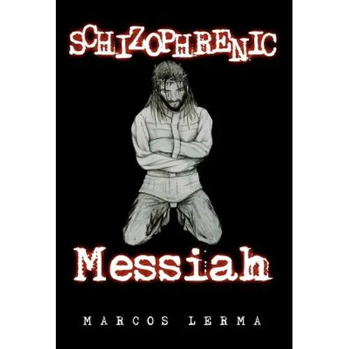 Schizophrenic Messiah