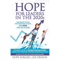 HOPE for Leaders in the 2020s: New Issues to Face, New Problems to Solve, New Hope for the Future