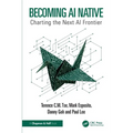 Becoming AI Native: Charting the Next AI Frontier