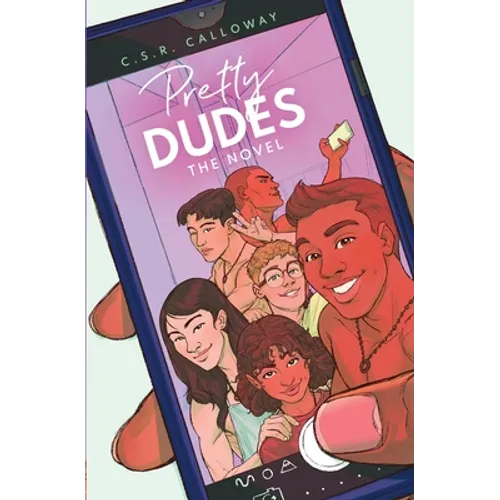 Pretty Dudes: The Novel