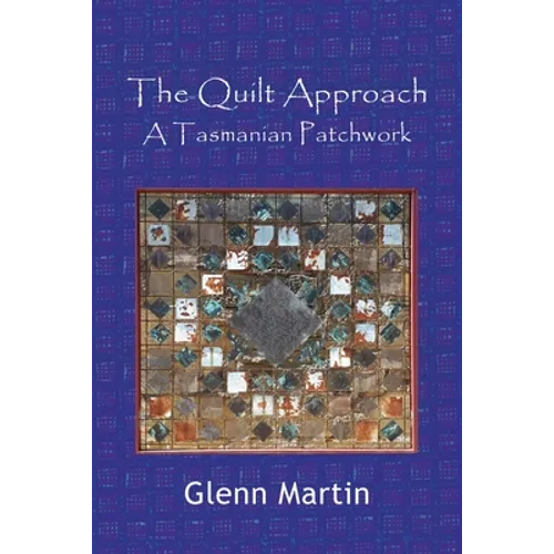 The Quilt Approach: A Tasmanian Patchwork