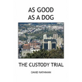As Good as a Dog: The Custody Trial