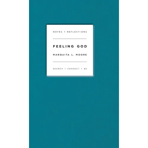 Feeling God: Search + Connect + Be
