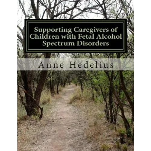 Supporting Caregivers of Children with Fetal Alcohol Spectrum Disorders