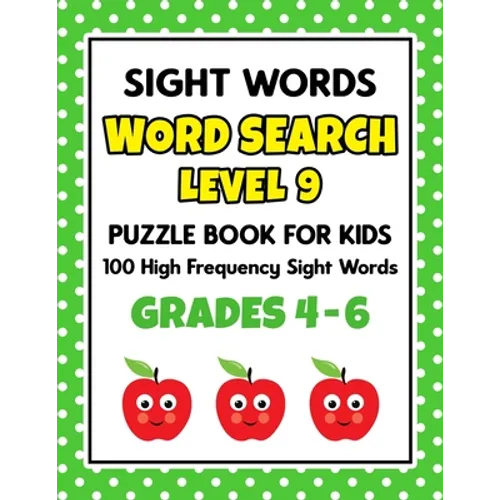 SIGHT WORDS Word Search Puzzle Book For Kids - LEVEL 9: 100 High Frequency Sight Words Reading Practice Workbook Grades 4th - 6th, Ages 9 - 11 Years