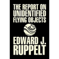 The Report on Unidentified Flying Objects by Edward J. Ruppelt, UFOs & Extraterrestrials, Social Science, Conspiracy Theories, Political Science, Poli