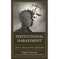 Institutional Harassment: Divorce, Abuse, and the Legal System