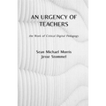 An Urgency of Teachers: the Work of Critical Digital Pedagogy