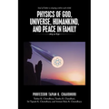 Physics of God, Universe, Humankind, and Peace in Family