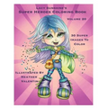 Lacy Sunshine's Super Heroes Coloring Book Volume 20: Whimiscal Big Eyed Super Heroes Adult and Children's Coloring Book