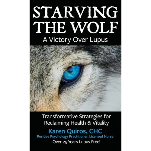 Starving the Wolf: Transformative Strategies for Reclaiming Health & Vitality