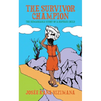 The Survivor Champion: The Remarkable Story of a Refugee Child - Paperback