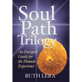 Soul Path Trilogy: An Energetic Guide for the Human Experience