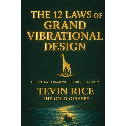 The 12 Laws of Grand Vibrational Design
